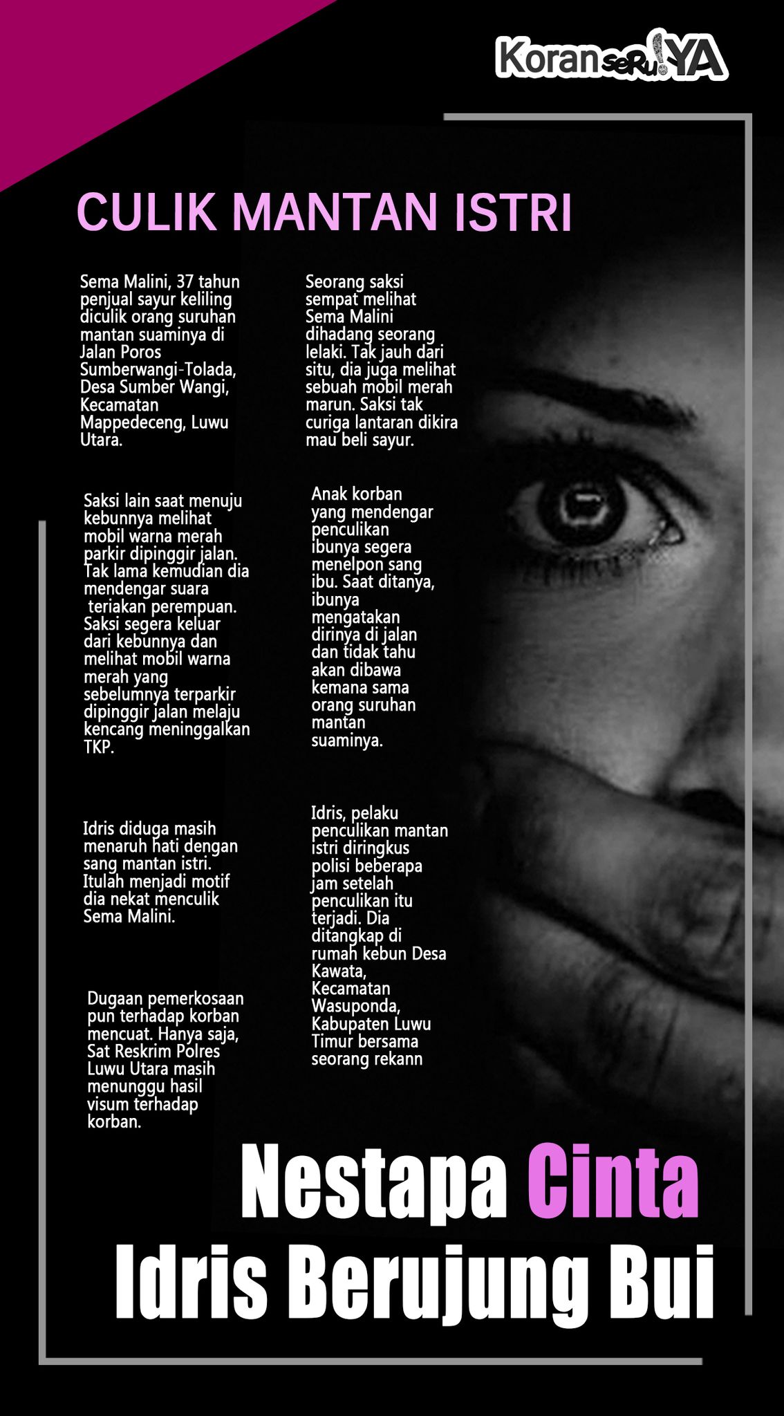 INFOGRAFIS : Nestapa Cinta Idris Berujung Bui, Penculik Mantan Istri di Lutra