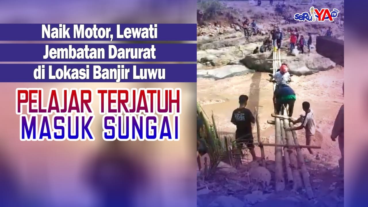 Lewati Jembatan Titian Darurat di Lokasi Banjir, Pelajar Jatuh Bersama Motornya ke Sungai, Tonton Videonya