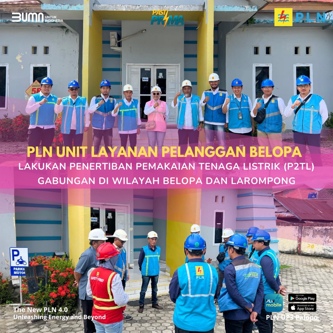PLN LAKUKAN PENERTIBAN PEMAKAIAN TENAGA LISTRIK(P2TL)GABUNGAN DI ULP BELOPA
