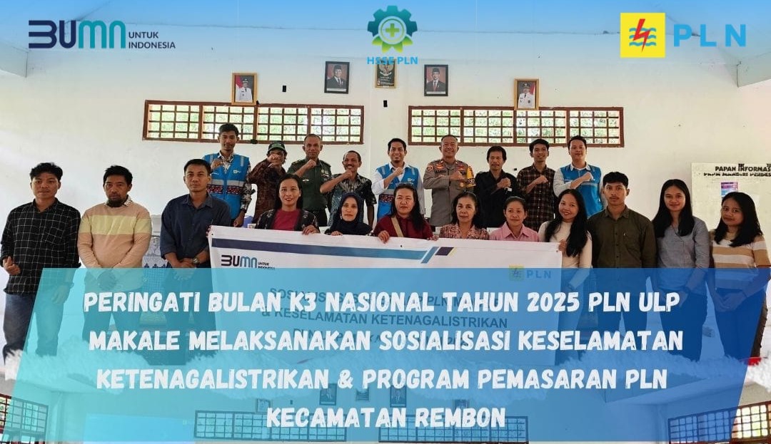 Peringati Bulan K3 Nasional, PLN ULP Makale Gelar Sosialisasi Produk PLN dan Keselamatan Ketenagalistrikan